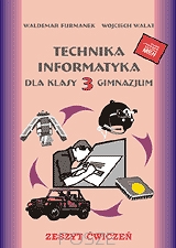 Technika·Informatyka. Zeszyt ćwiczeń dla klasy 3 gimnazjum